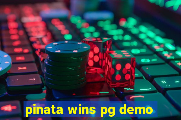 pinata wins pg demo